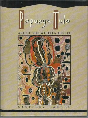 Papunya Tula: Art of the Western Desert