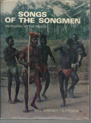 Songs of the Songmen: Aboriginal Myths Retold