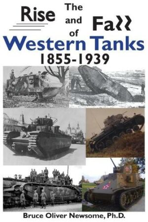 Rise and Fall of Western Tanks, The: 1855-1939