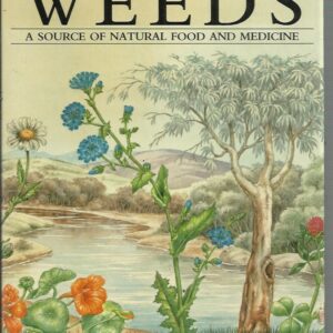 Australian Weeds: A source of natural food and medicine