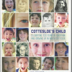 COTTESLOE’S CHILD : Celebrating 100 years of education and growing up in North Cottesloe