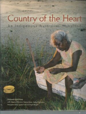 Country of the Heart : An Indigenous Australian Homeland