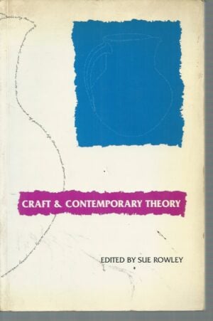 Craft and Contemporary Theory