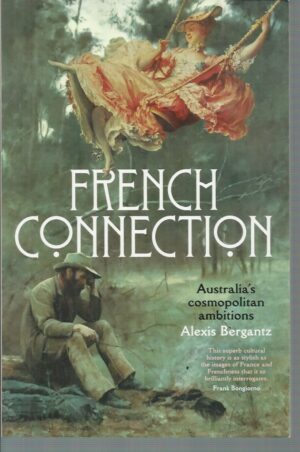 FRENCH CONNECTION: Australia's Cosmopolitan Ambitions