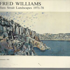Fred Williams : Bass Strait landscapes 1971-78
