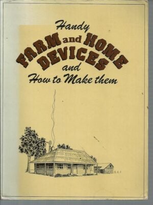 Handy Home & Farm Devices and How to Make Them