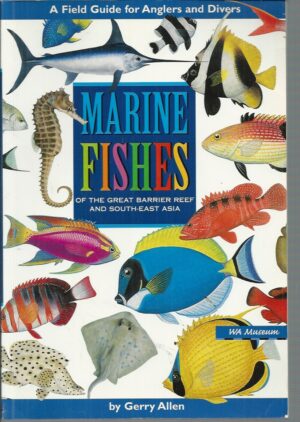 Marine Fishes of the Great Barrier Reef and South-East Asia: A Field Guide for Anglers and Divers