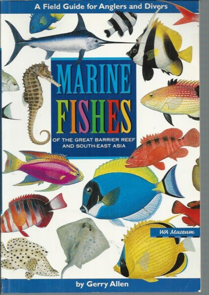 Marine Fishes of the Great Barrier Reef and South-East Asia: A Field ...