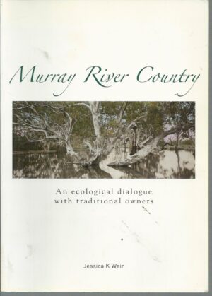 Murray River Country : An Ecological Dialogue with Traditional Owners
