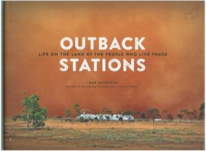 Outback Stations: Life on the Land by the People Who Live There