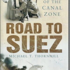 Road to Suez: The Battle of the Canal Zone
