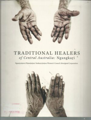 Traditional Healers of the Central Desert : Ngangkari