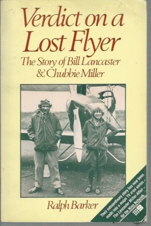 Verdict on a Lost Flyer : The Story of Bill Lancaster and Chubbie Miller