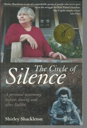 Circle of Silence, The: A Personal Testimony Before, During and After Balibo