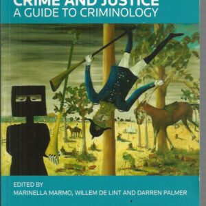 Crime and Justice: A Guide to Criminology, 4th Edition
