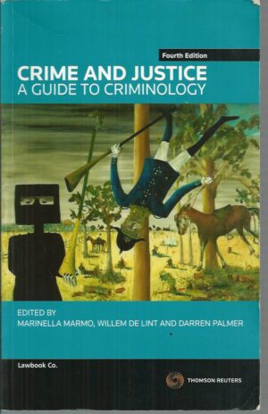 Crime and Justice: A Guide to Criminology, 4th Edition