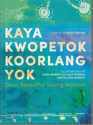 Kaya Kwopetok Koorlang Yok : Dear Beautiful Young Woman
