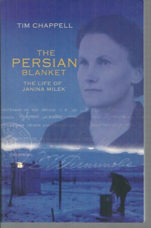Persian Blanket, The: The Life of Janina Milek