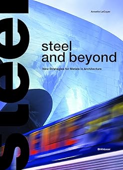 Steel and Beyond: New Strategies for Metals in Architecture