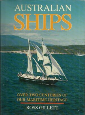 Australian Ships: Over two Centuries of our Maritime Heritage.