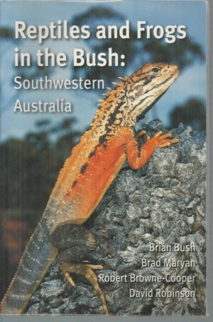 Reptiles and Frogs in the Bush: Southwestern Australia