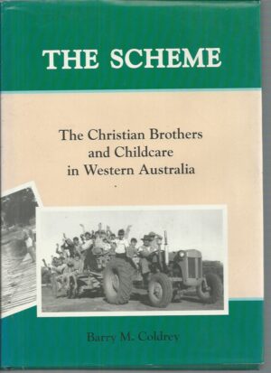 Scheme, The: The Christian Brothers and Childcare in Western Australia