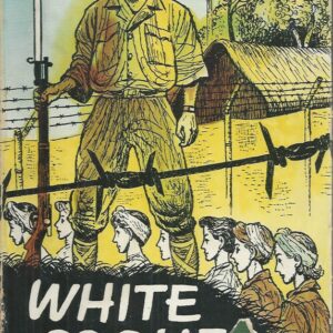 WHITE COOLIES: The graphic account of Australian nurses held captive during World War II