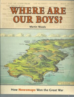 Where are Our Boys? How Newsmaps Won the Great War