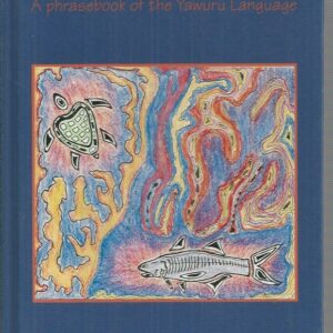 Yawuru Ngan-Ga: A Phrasebook of the Yawuru Language