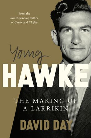 Young Hawke: The Making of a Larrikin