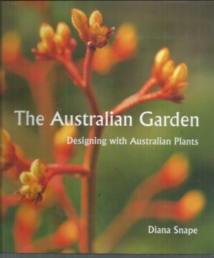 Australian Garden, The: Designing with Australian Plants