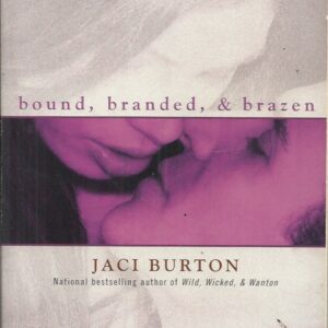 Bound, Branded, & Brazen