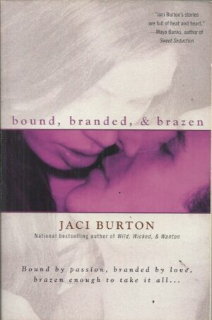 Bound, Branded, & Brazen