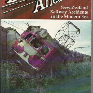 Danger Ahead : New Zealand railway accidents in the modern era