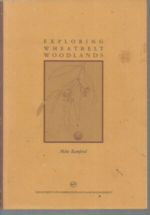 Exploring Wheatbelt Woodlands