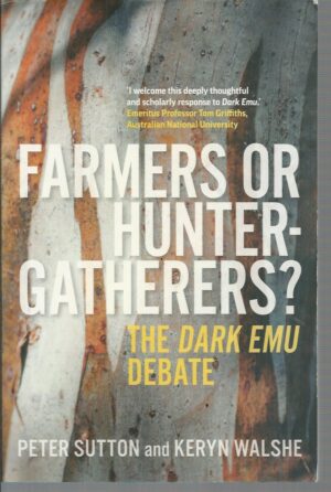 Farmers Or Hunter-Gatherers? : The Dark Emu Debate