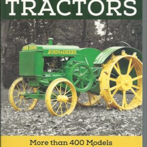 Field Guide to Classic Farm Tractors: More than 400 Models from 1900 to 1970