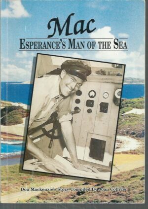 Mac - Esperance's Man of the Sea : Don Mackenzie's story compiled by Joan Colliver