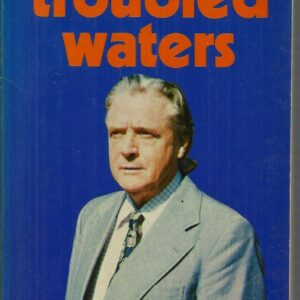 Oil in Troubled Waters (Signed by Jim Cairns)
