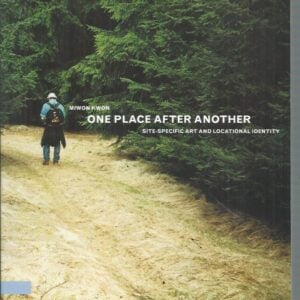 One Place after Another: Site-Specific Art and Locational Identity