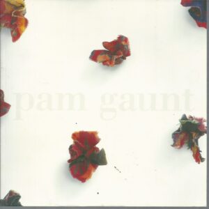 Pam Gaunt : Selected Works 1997-2004