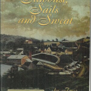 Sawdust, Sails, and Sweat: A History of the River Don Settlement, North-west Coast, Tasmania