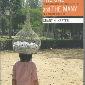 The One and the Many: Contemporary Collaborative Art in a Global Context