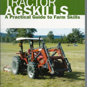 Tractor Agskills : A practical guide to farm skills