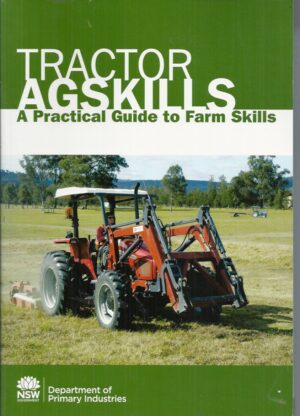 Tractor Agskills : A practical guide to farm skills