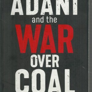 ADANI and the War over Coal