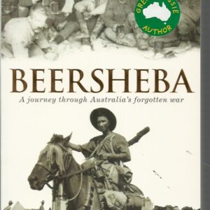 Beersheba: A Journey Through Australia’s Forgotten War