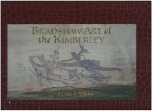 Bradshaw Art of the Kimberley
