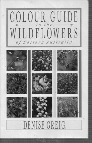 Colour Guide to the Wildflowers of Eastern Australia