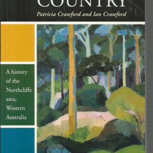 Contested Country: A History of the Northcliffe Area of Western Australia